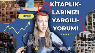 Kitaplıklarınızı Yargılıyorum! Part 2