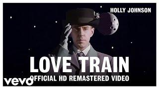 Holly Johnson - Love Train (Official HD Remastered Video)