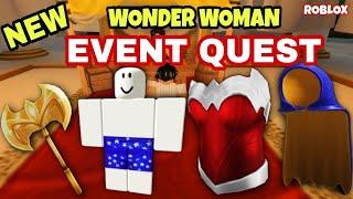 [NEW EVENT QUEST] HOW TO GET ALL QUEST and ITEMS in WONDER WOMAN 2020 - [ROBLOX]