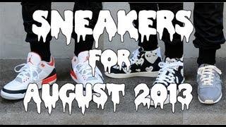 Sneaker Pickups for August 2013!