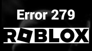 How to fix error 279 in Roblox?