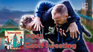 The Drunken Boxing Podcast #043 - Geoff Sweeting