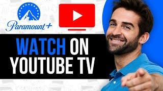 How to Watch Paramount Plus on YouTube TV