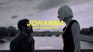 Johanna ‐ Suki Waterhouse(lyrics)