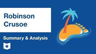 Robinson Crusoe  | Summary & Analysis | Daniel Defoe