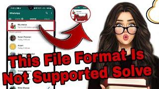  Live Proof || this file format is not supported whatsapp ||