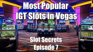 Most Popular IGT Slots in Vegas - Slot Secrets - Episode 7