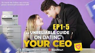 ️‍"An Unreliable Guide on Dating Your CEO" （2024） #goodshort #drama #miniseries #love