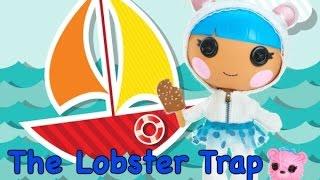 The Lobster Trap: A Lalaloopsy Adventure