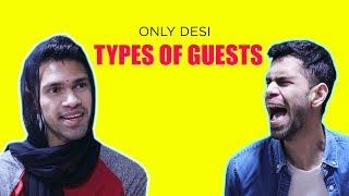 Only Desi : Types of guests