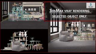 3ds Max Vray Renderıng Selected Object Only