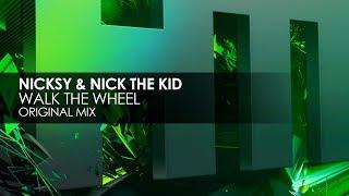 Nicksy & Nick The Kid - Walk The Wheel