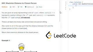 maximize distance to closest person leetcode | leetcode 849 | array | CoderNight