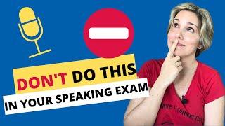  DON'T DO THIS IN YOUR SPEAKING EXAM (Part 1)