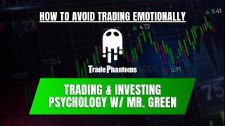 Trading Psychology with Mr. Green