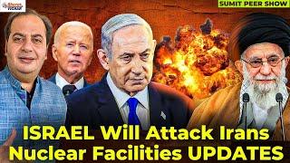 ISRAEL Will Attack Irans Nuclear Facilities UPDATE | Bharat Vichar | Sumit Peer