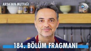 Arda'nın Mutfağı 184. Bölüm Fragmanı