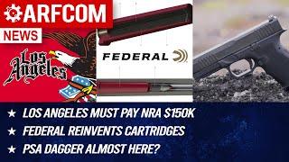 [ARFCOM NEWS] LA Must Pay NRA $150k + Federal Reinvents Cartridges + PSA Dagger Almost Here?