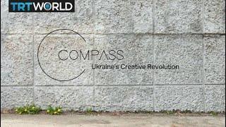 Ukraine’s Creative Revolution | Compass​