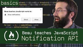 Desktop Notifications - Beau teaches JavaScript