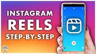 How to Use Instagram Reels: Detailed Walkthrough