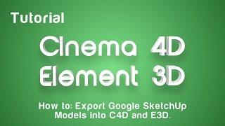 Import Google SketchUp Models into C4D and