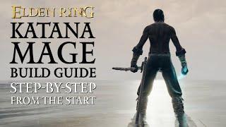 Elden Ring - Katana Mage Build Guide | Step-by-Step from the Start