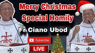 “ Merry Christmas Special Homily “ with Fr Ciano Ubod