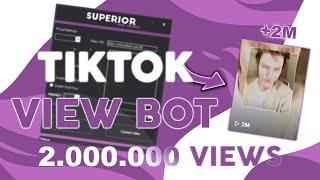 TikTok View Bot 2 million views | SUPERIOR v1.1