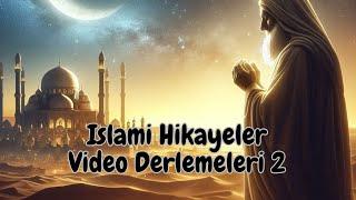 İslami Hikayeler Video Derlemeleri 2 | #allah #islam #dinivideolar #kuran #hzmuhammed