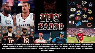 Bwn Radio- Team USA Beats Serbia In Showcase, Aiyuk Wants Out Of San Fran, Bears Sign Rookies