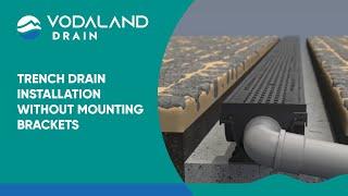 Vodaland - Trench Drain Installation without Brackets