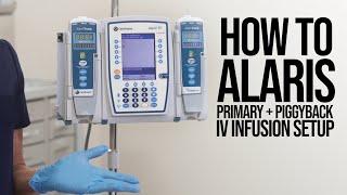 Alaris Pump Introduction with Primary and Secondary IV Infusion Programming