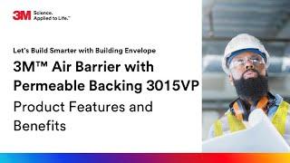 3M™ Air Barrier with Permeable Backing 3015VP Product Features