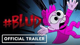 #BLUD - Official Launch Trailer