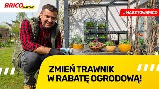 Zmień trawnik w rabatę ogrodową!