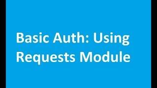 REST API : Basic Auth with Requests module