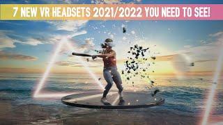 7 New VR Headsets 2022 You NEED To See! [Virtual Reality Headsets]