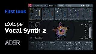 iZotope Vocal Synth 2 - First Look