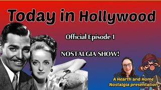 Today In Hollywood / Nostalgia Show / Official Episode 1 / Shirley Temple Gary Cooper and More 1941!