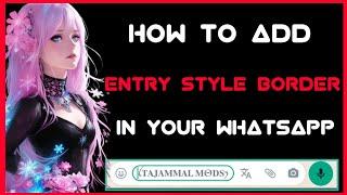 #(53) HOW TO ADD MESSAGE BAR BORDER IN WHASTAPP | HOW TO ADD ENTRY STYLE IN WHASTAPP