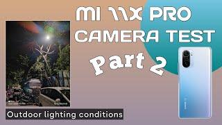 Mi 11x Pro Camera Test | Outdoor Lighting conditions | 108 Mp Camera shots |Part -2