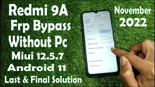 Redmi 9A Frp Bypass Without Pc  Miui 12.5.7 Android 11 Last & Final Solution November 2022 100% Work