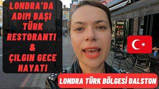 Londra'da Türk Restorantları ve Çılgın Gece Hayatı - Londra Türk Bölgesi: Dalston (İngiltere Yaşam)