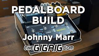 Johnny Marr Board Build with TheGigRig Pedalboard