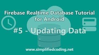 Firebase Realtime Database Tutorial for Android - Updating Data #5