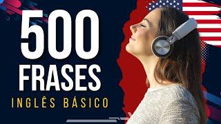 500 FRASES EM INGLÊS PARA PRATICAR O LISTENING - NÍVEL BÁSICO