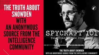 Podcast Episode #73 - The Truth About Snowden with an Anonymous Source from the Intel Community