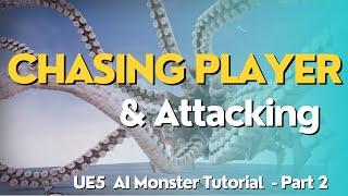 UE5 - AI Monster Enemy Chasing Player & Attacking Tutorial - AI Monster Part 2