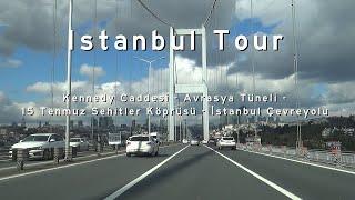 [TR] Istanbul Tour: Kennedy Caddesi-Avrasya Tüneli-15 Tenmuz Sehitler Köprüsü-Istanbul Çevreyolu